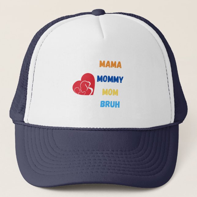 Mama Mommy Mom bruh Truckerkappe (Vorderseite)