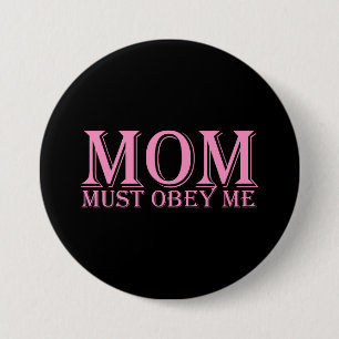 MAMA (muss mir gehorchen) Sprichwort Rosa Button