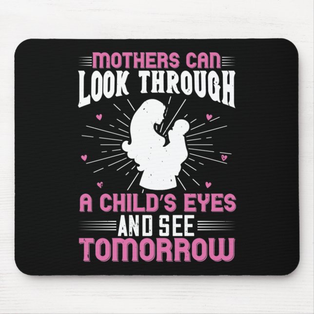 Mama - Mütter können morgen sehen Mousepad (Vorne)
