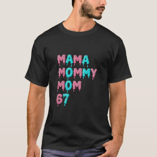 Mama Mutti Mom Bruh 67 Lustiges Meme Gen Alpha Sla T-Shirt