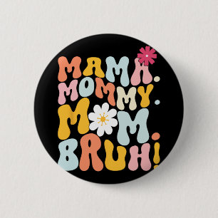 Mama Mutti Mom Bruh Groovy Muttertag Button