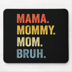 Mama Mutti Mom Bruh lustiger Junge Mom Leben Mutte Mousepad