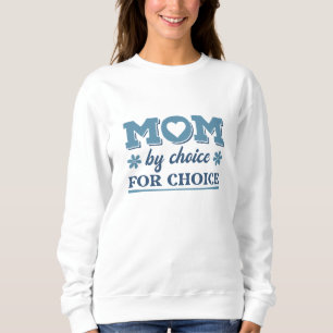 Mama nach Wahl Sweatshirt