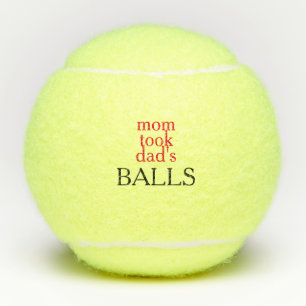 Mama nahm Vaters Balls Tennis Balls Tennisbälle