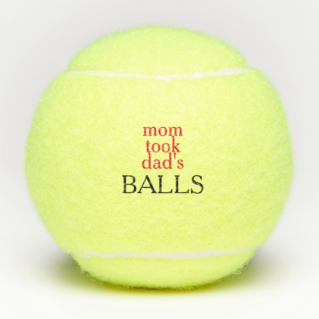 Mama nahm Vaters Balls Tennis Balls Tennisbälle (Vorderseite)