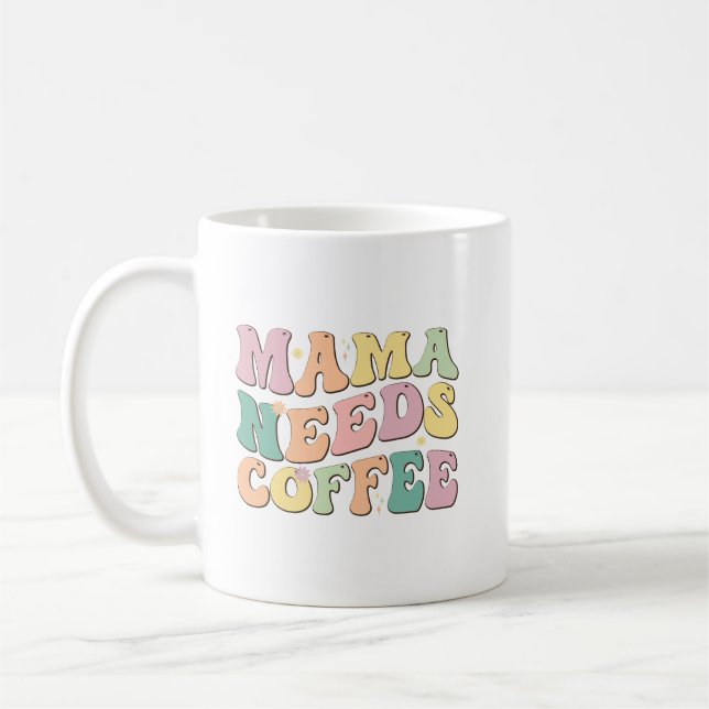 Mama Needs Coffee Kaffeetasse (Links)