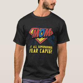 Mama nicht alle Superhelden tragen Kaps T-Shirt