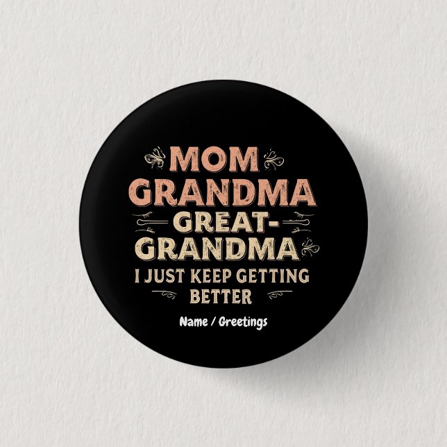 Mama, Oma, Großes Oma, ich Behielt, besser zu werd Button (Vorderseite)