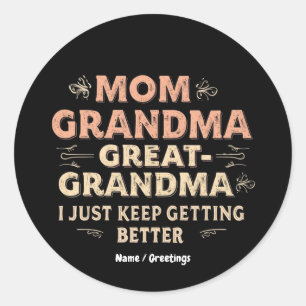 Mama, Oma, Großes Oma, ich Behielt, besser zu werd Runder Aufkleber