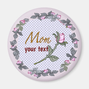 Mama Pink Rosenknospe benutzerdefinierte Magnet