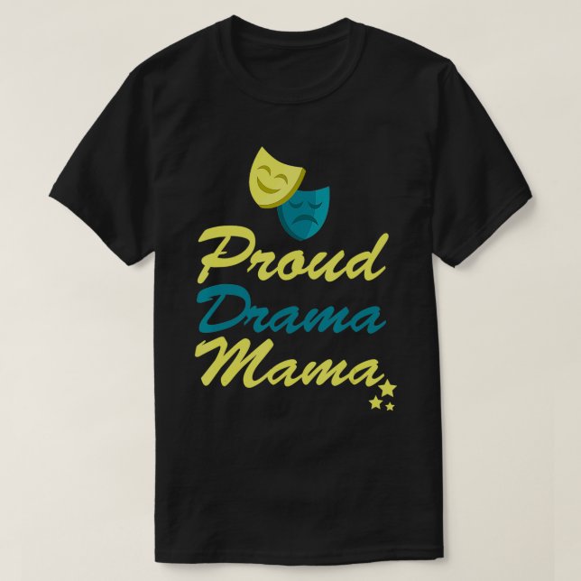 Mama Proud Drama Mama Theater Spotlight2557 T-Shirt (Design vorne)