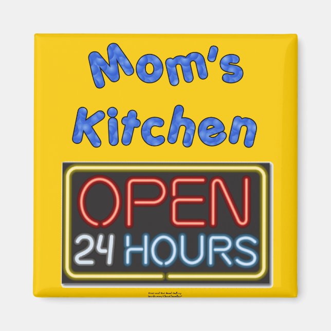 Mama rund um die Uhr geöffnet Magnet (Vorne)