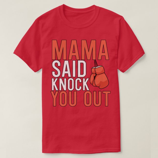 Mama sagte dir einen Strich aus T-Shirt (Design vorne)