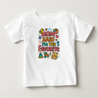 Mama sagte, ich bin der Liebling Baby T-shirt