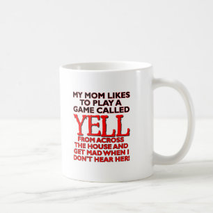 Mama schreit über das Haus und lustige Mug Kaffeetasse