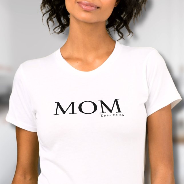 Mama seit Datum T-Shirt (Mom Established Since Date T-Shirt)