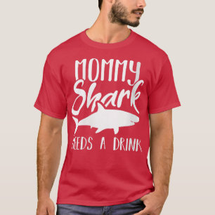 Mama Shark Mama braucht einen Drink Funny Haie Gra T-Shirt