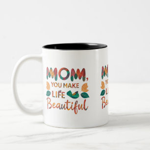 Mama, Sie machen das Leben schön - Zwei-Tonen-Tass Zweifarbige Tasse