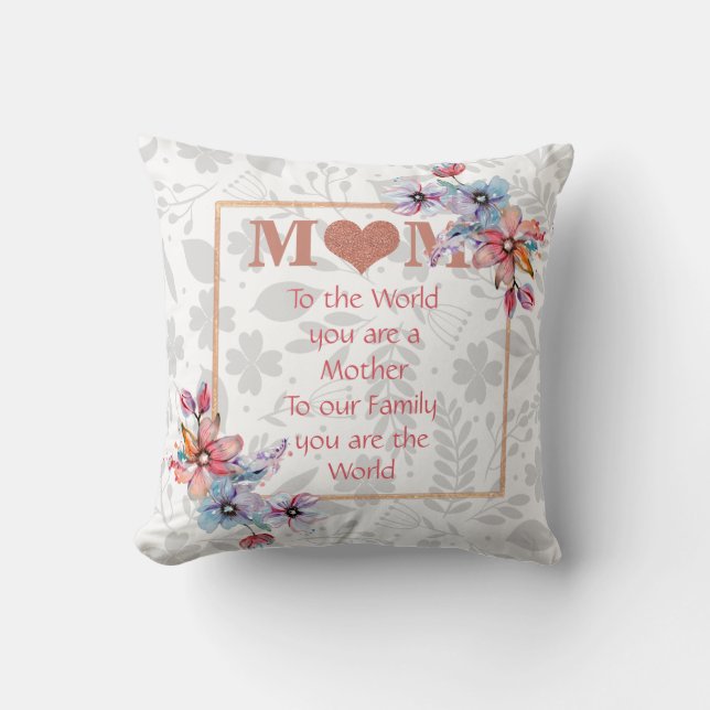 Mama Sie sind die Welt-Liebe, die Sie immer Kissen (Vorderseite)