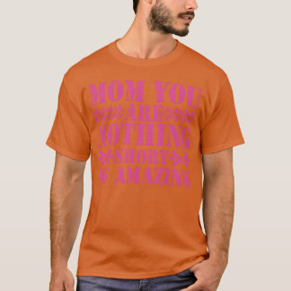 Mama Sie sind nichts Kurz von Phantastisch für Mut T-Shirt