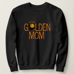 MAMA SOCCER GOLDEN SWEATSHIRT