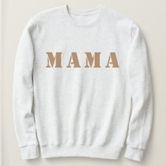"Mama", Sweatshirt de l’équipage féminin