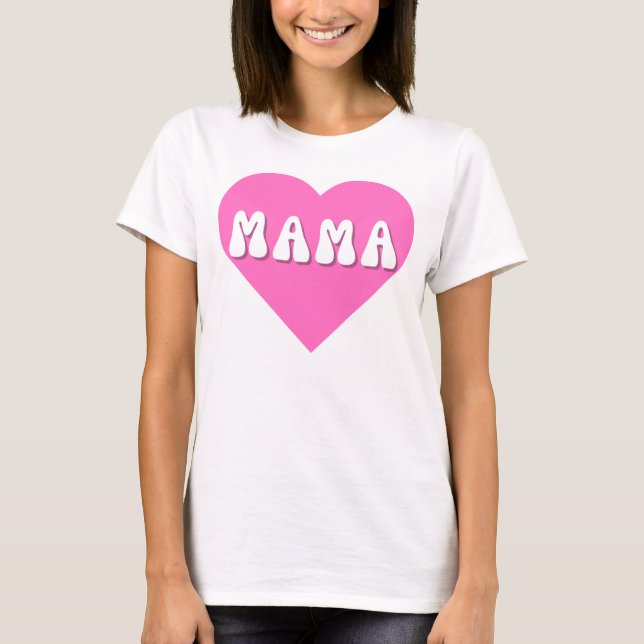 MAMA T-Shirt (Vorderseite)