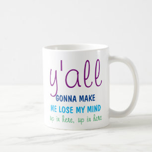 Mama-Tasse - Sie werden mich meinen Verstand Kaffeetasse