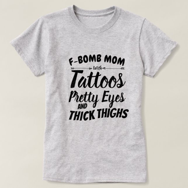 Mama Tattoo Hübsch Augen und dick Oberschenkel T-Shirt (Design vorne)