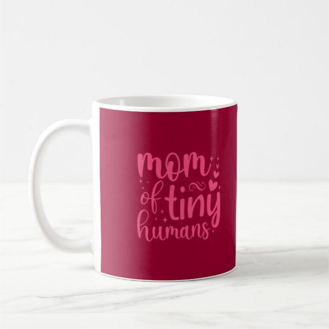 Mama Tiny Humans Funny Coffee Tasse für Mama (Links)