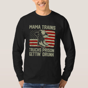 Mama trainiert Lastwagen Gefängnis Betrunken Count T-Shirt