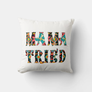 Mama Tried, Tried Mama Kissen