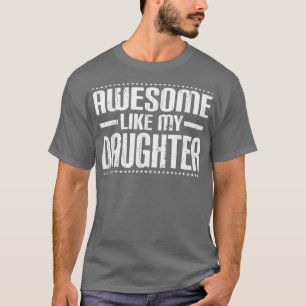 Mama Vater Zitat Phantastisch wie meine Tochter Fu T-Shirt