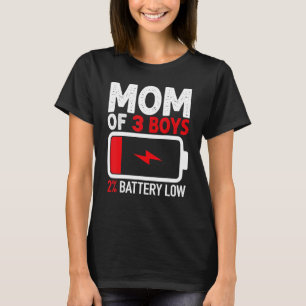 Mama von 3 Jungen mit niedrigem Akku von den Sohn  T-Shirt