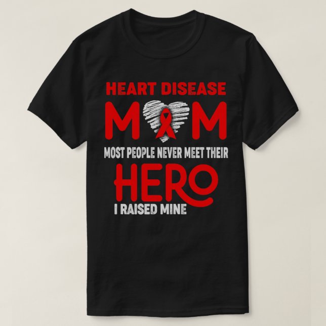 Mama von Herzkrankheiten Die meisten Menschen tref T-Shirt (Design vorne)