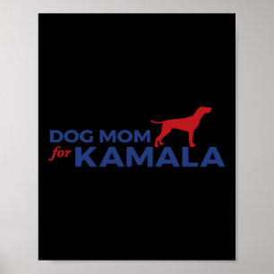 Mama von Hunden für Kamala Funny Dog 2024 Präsiden Poster