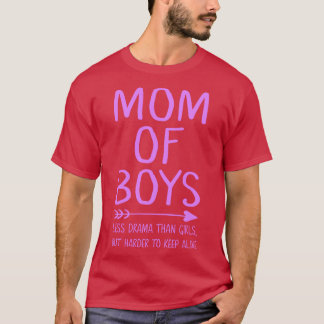 Mama von Jungen, die weniger dramatisch sind als M T-Shirt