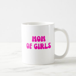 Mama von Mädchen - Die Königinnen erziehen Kaffeetasse