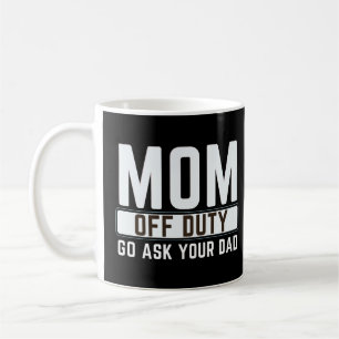 MAMA VON ZOLLVERHÄLTNIS GEHEN SIE IHREN VATER Shir Kaffeetasse