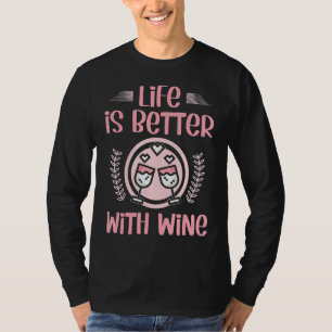 Mama Weingläser für Frauen Leben ist besser mit Er T-Shirt