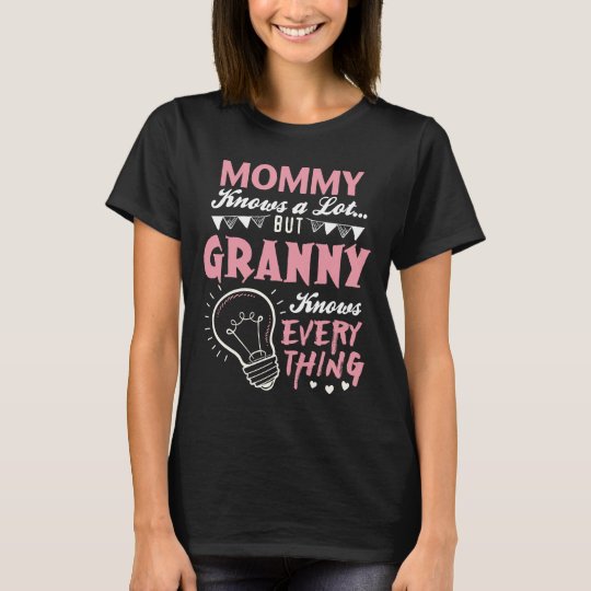Mama weiß viel, aber Oma weiß alles T-Shirt