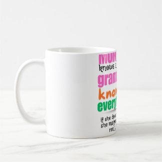 Mama weiß viel, aber Oma weiß alles, was Maulwurm Kaffeetasse