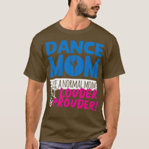 Mama wie eine normale Mama, aber lauter Prouder T-Shirt