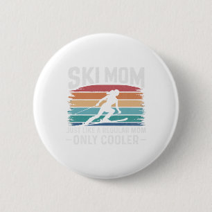 Mama wie eine regelmäßige Mama nur viel Cooler Ski Button