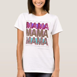 MAMA Wild und Bold T-Shirt