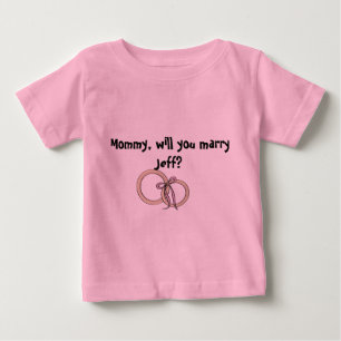 Mama willst du ihn heiraten? baby t-shirt