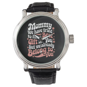 Mama wir haben versucht das beste Geschenk für dic Armbanduhr