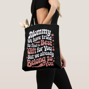 Mama wir haben versucht das beste Geschenk für dic Tasche