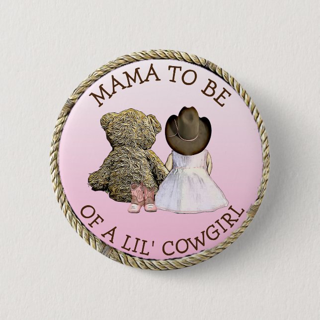 Mama wird eine Lil' Cowgirl Baby Dusche Button (Vorderseite)