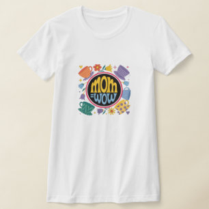 Mama = Wow - Beweis dafür, dass Mütter unglaublich T-Shirt